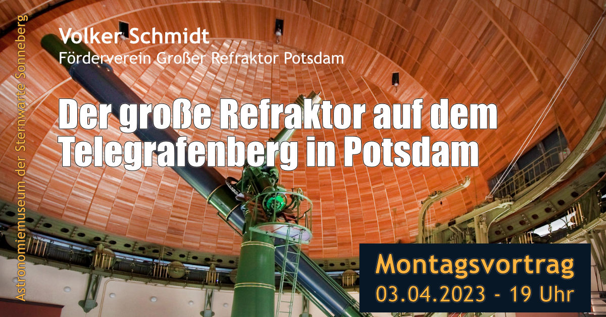 Vortrag: Der große Refraktor auf dem Telegrafenberg in Potsdam 1899-2023